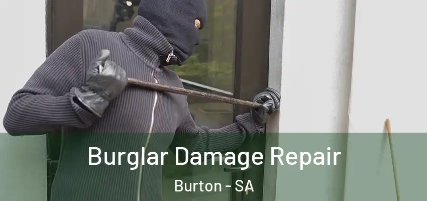 Burglar Damage Repair Burton - SA