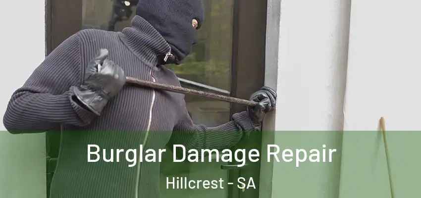 Burglar Damage Repair Hillcrest - SA