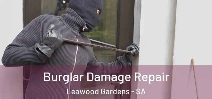  Burglar Damage Repair Leawood Gardens - SA