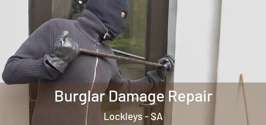 Burglar Damage Repair Lockleys - SA