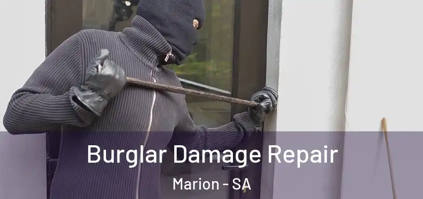 Burglar Damage Repair Marion - SA