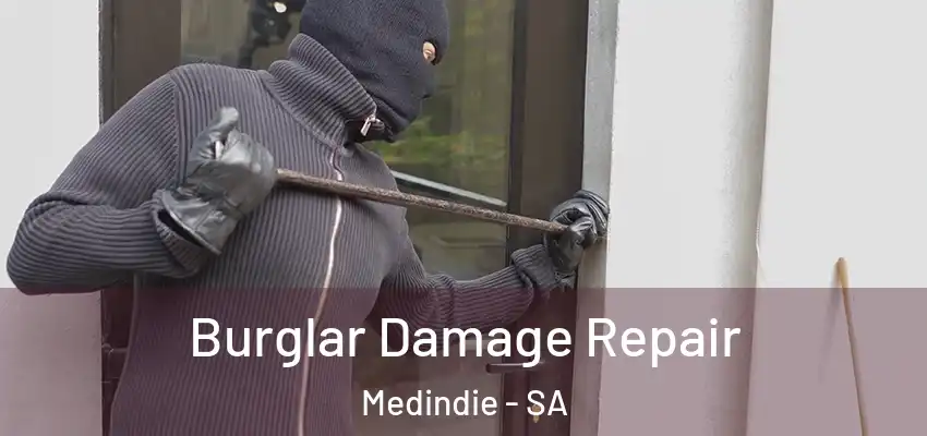  Burglar Damage Repair Medindie - SA