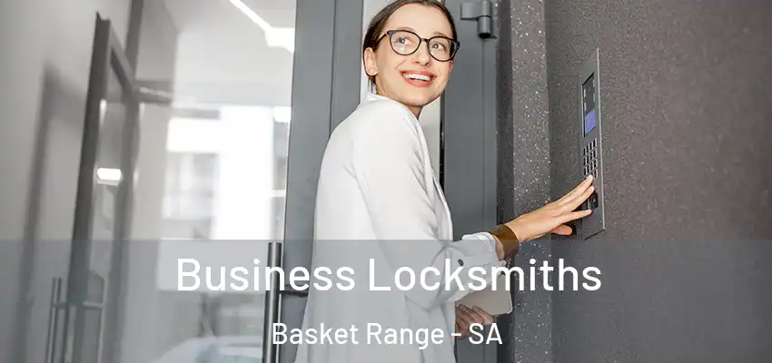 Business Locksmiths Basket Range - SA
