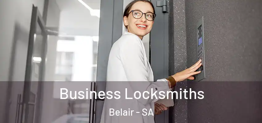 Business Locksmiths Belair - SA