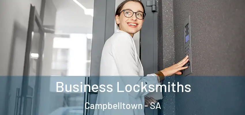 Business Locksmiths Campbelltown - SA