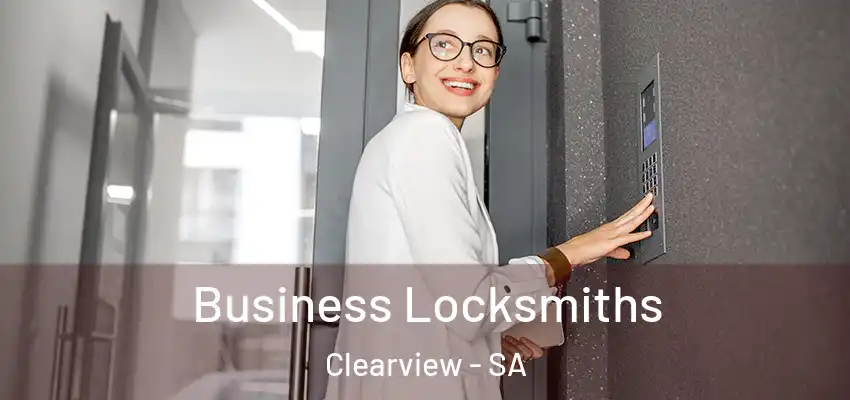 Business Locksmiths Clearview - SA