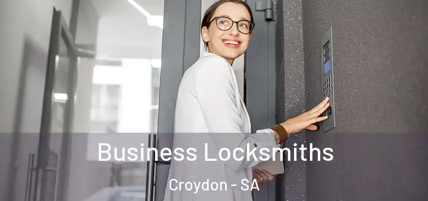 Business Locksmiths Croydon - SA