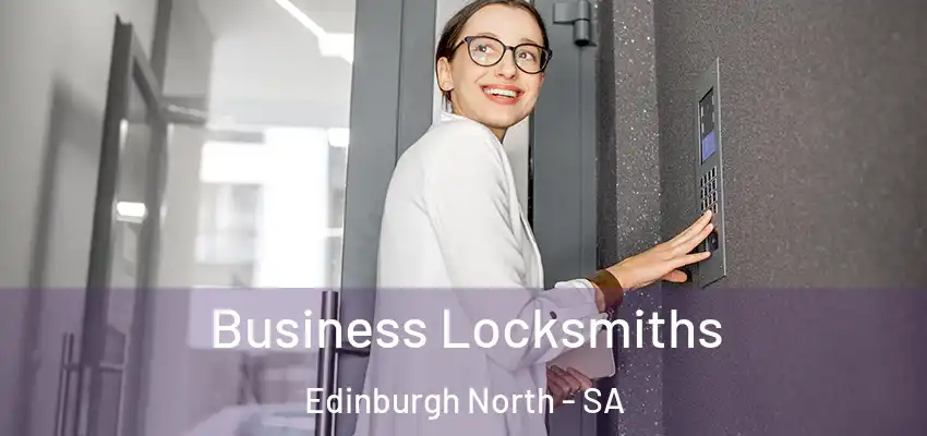 Business Locksmiths Edinburgh North - SA