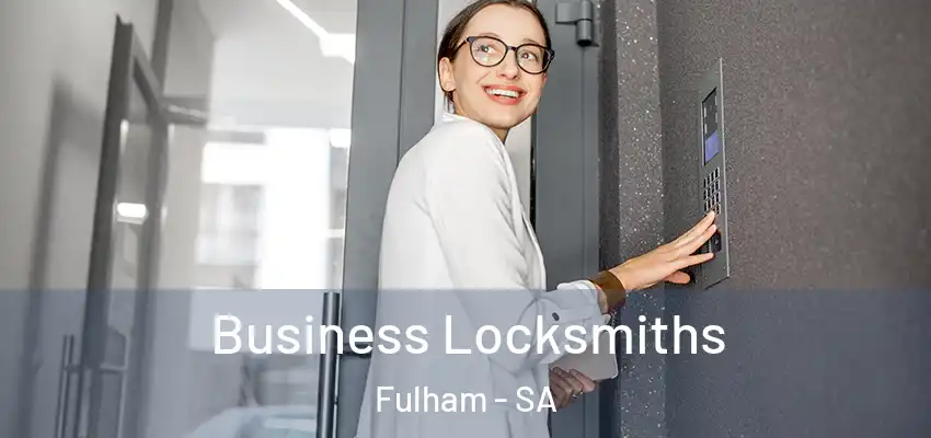 Business Locksmiths Fulham - SA