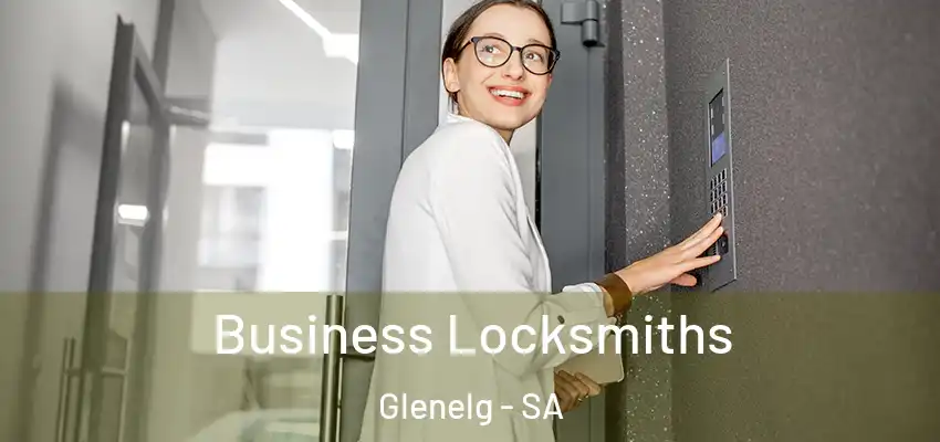 Business Locksmiths Glenelg - SA