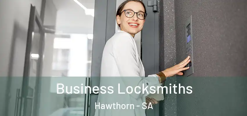Business Locksmiths Hawthorn - SA