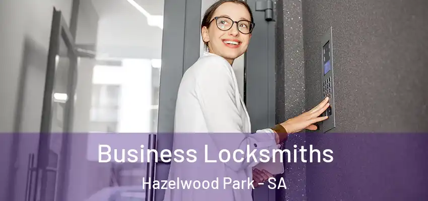 Business Locksmiths Hazelwood Park - SA