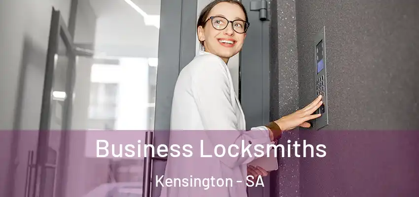 Business Locksmiths Kensington - SA