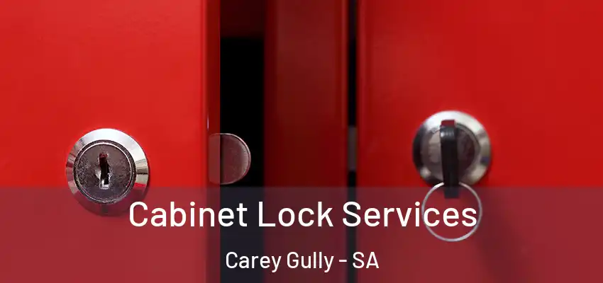 Cabinet Lock Services Carey Gully - SA