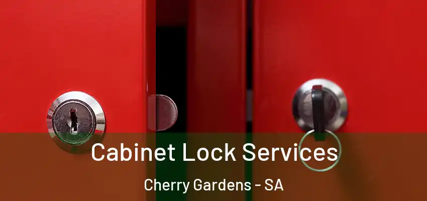 Cabinet Lock Services Cherry Gardens - SA