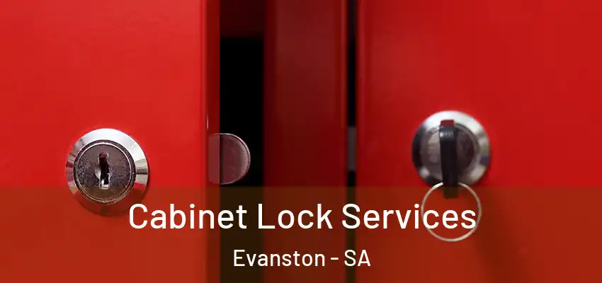 Cabinet Lock Services Evanston - SA