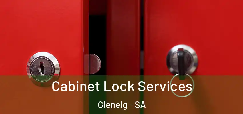 Cabinet Lock Services Glenelg - SA