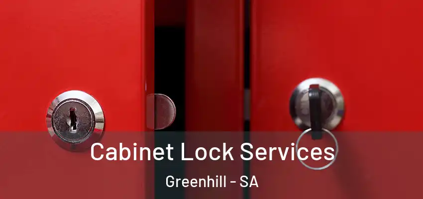 Cabinet Lock Services Greenhill - SA