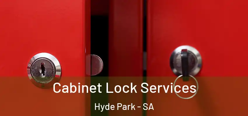 Cabinet Lock Services Hyde Park - SA
