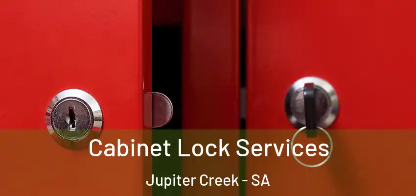  Cabinet Lock Services Jupiter Creek - SA