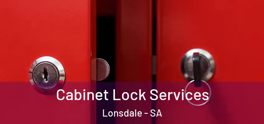  Cabinet Lock Services Lonsdale - SA