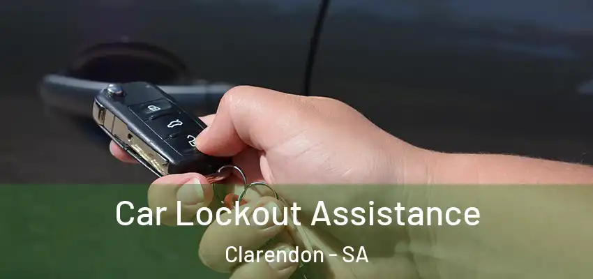  Car Lockout Assistance Clarendon - SA