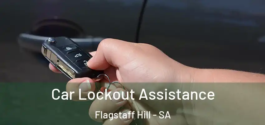 Car Lockout Assistance Flagstaff Hill - SA