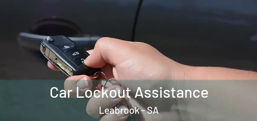  Car Lockout Assistance Leabrook - SA