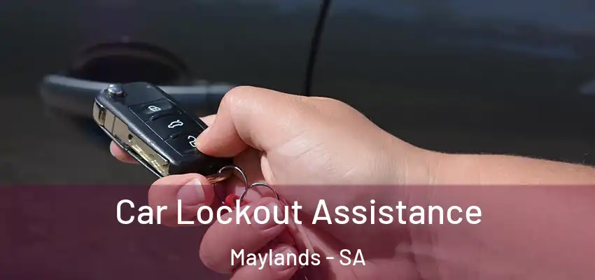 Car Lockout Assistance Maylands - SA