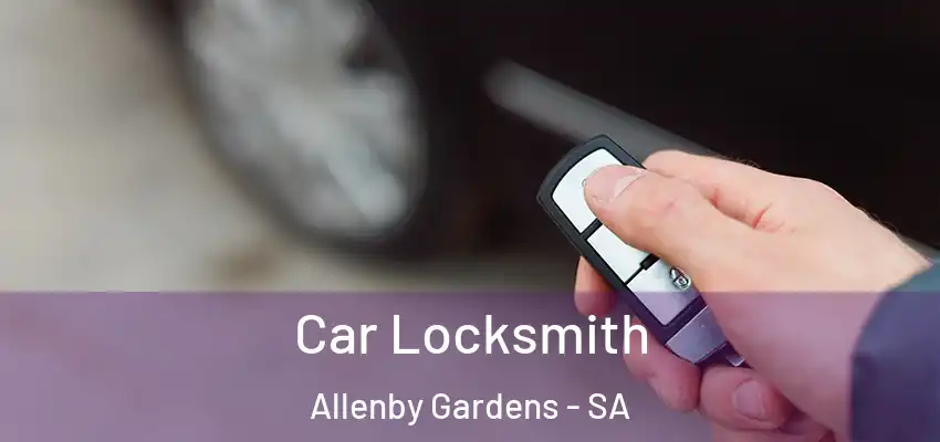  Car Locksmith Allenby Gardens - SA