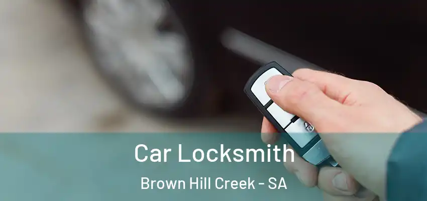 Car Locksmith Brown Hill Creek - SA
