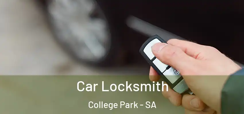 Car Locksmith College Park - SA