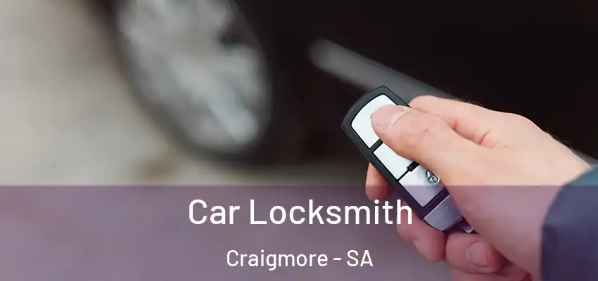 Car Locksmith Craigmore - SA