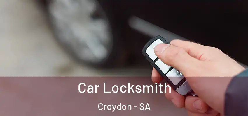 Car Locksmith Croydon - SA