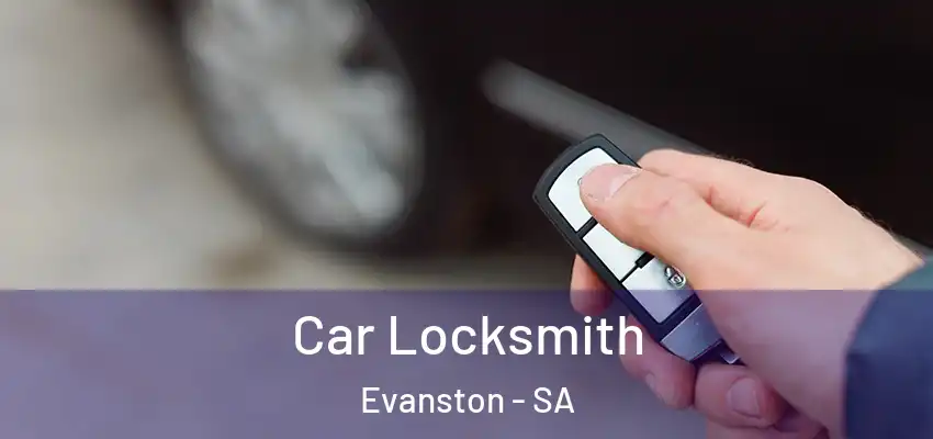 Car Locksmith Evanston - SA