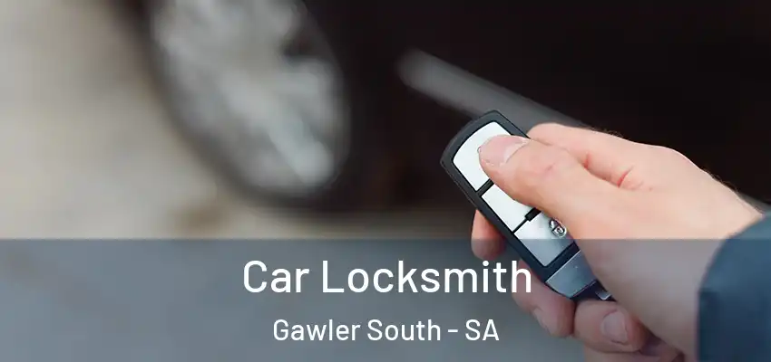 Car Locksmith Gawler South - SA