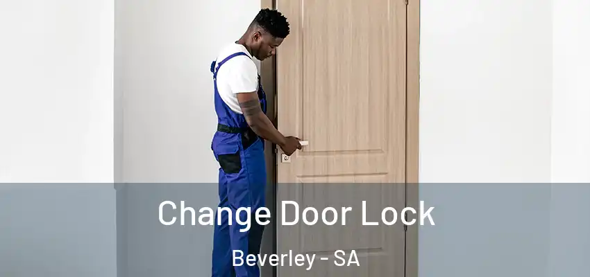 Change Door Lock Beverley - SA