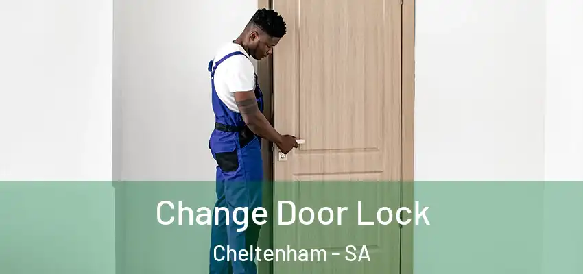 Change Door Lock Cheltenham - SA