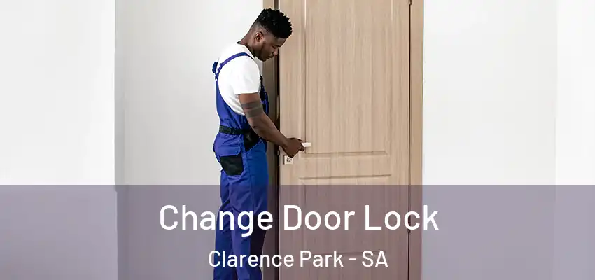 Change Door Lock Clarence Park - SA