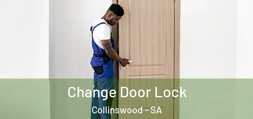 Change Door Lock Collinswood - SA