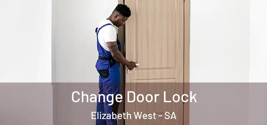 Change Door Lock Elizabeth West - SA