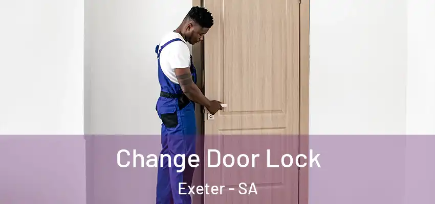  Change Door Lock Exeter - SA