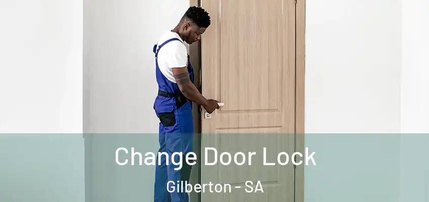 Change Door Lock Gilberton - SA