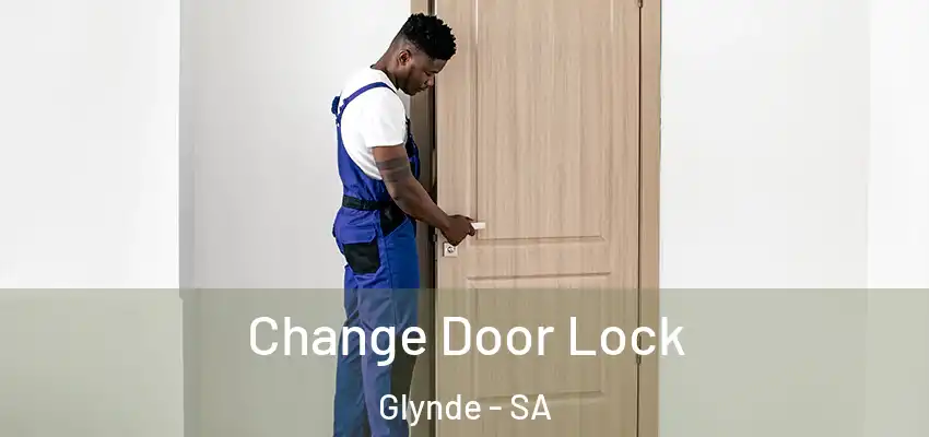 Change Door Lock Glynde - SA