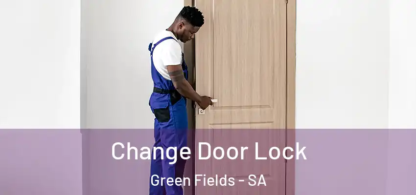 Change Door Lock Green Fields - SA