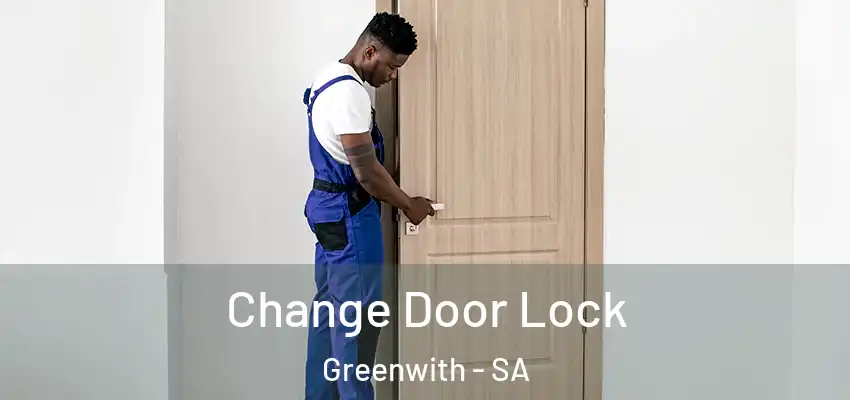 Change Door Lock Greenwith - SA