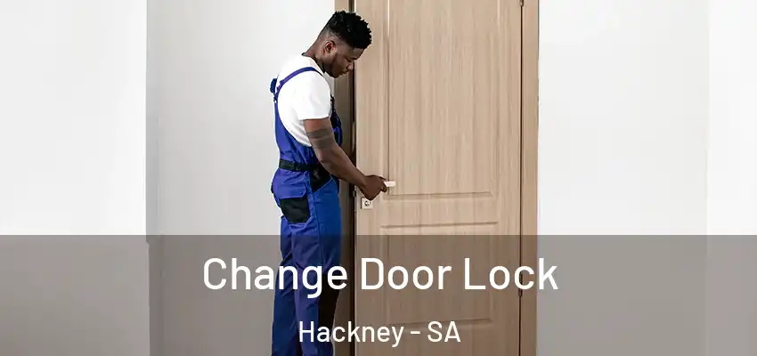 Change Door Lock Hackney - SA