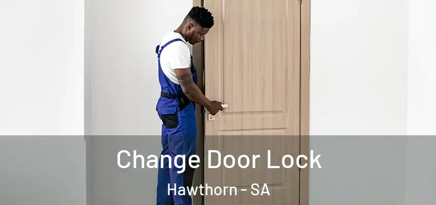 Change Door Lock Hawthorn - SA