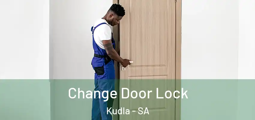  Change Door Lock Kudla - SA