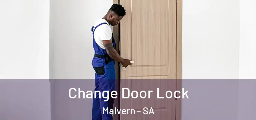 Change Door Lock Malvern - SA